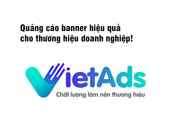 Quảng cáo banner hiệu quả cho thương hiệu doanh nghiệp!