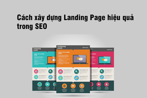 Cách xây dựng landingpage hiệu quả trong SEO