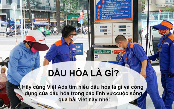 Dầu hỏa là gì và công dụng của dầu hỏa trong các lĩnh vực?