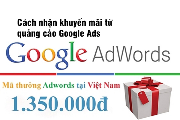 Cách nhận khuyến mãi từ quảng cáo Google Ads?