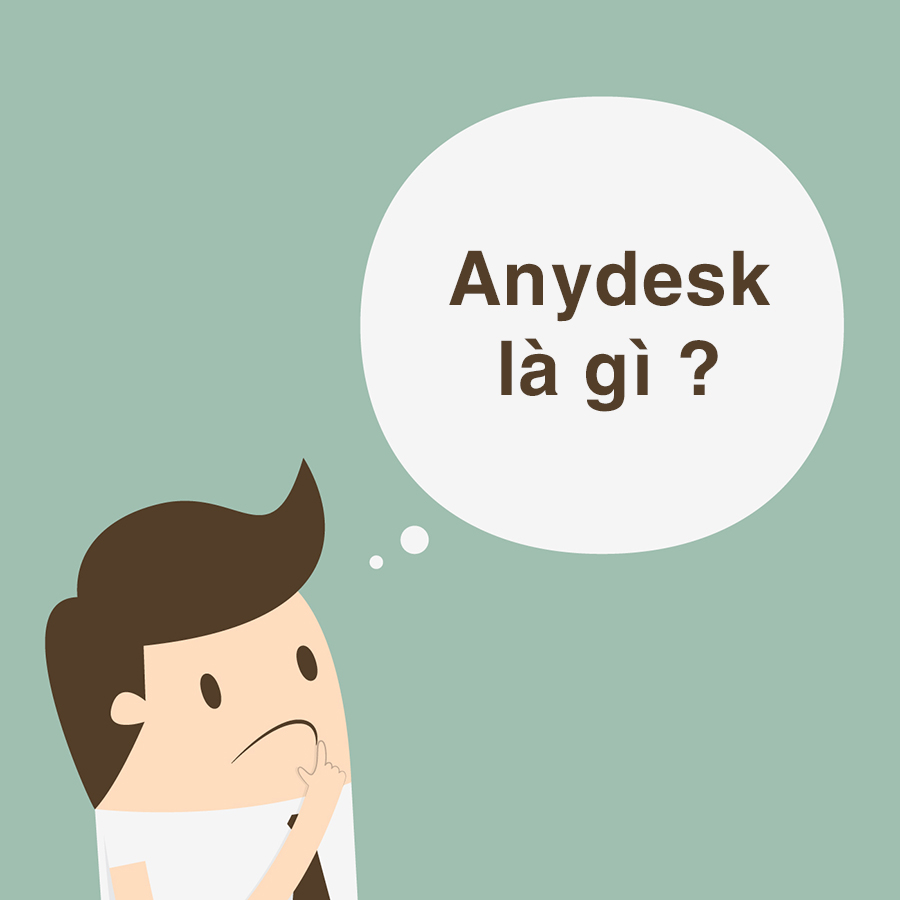 Anydesk là gì? Cài đặt và sử dụng phần mềm AnyDesk?