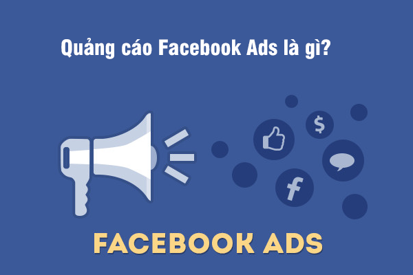 Quảng cáo Facebook Ads là gì?