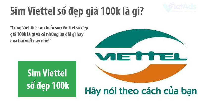 Sim Viettel số đẹp giá 100k là gì và có những ưu đãi gì hay?