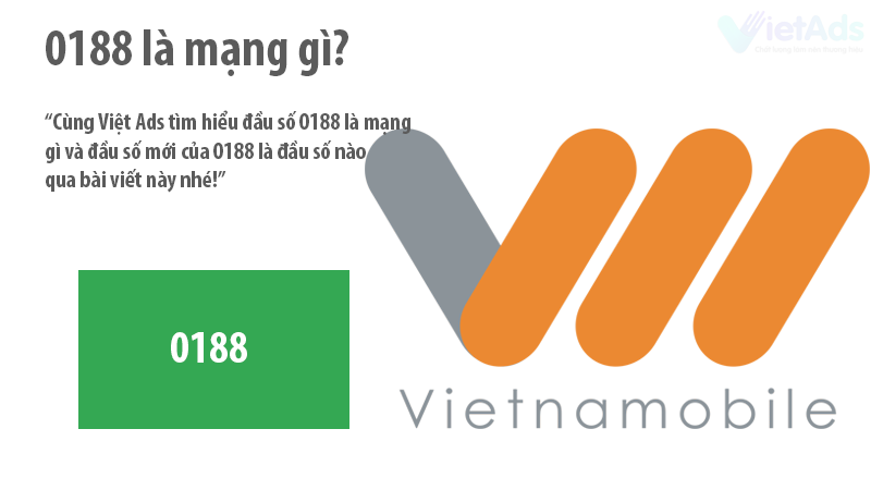 Đầu số 0188 là mạng gì và đầu số mới của 0188 là đầu số nào?