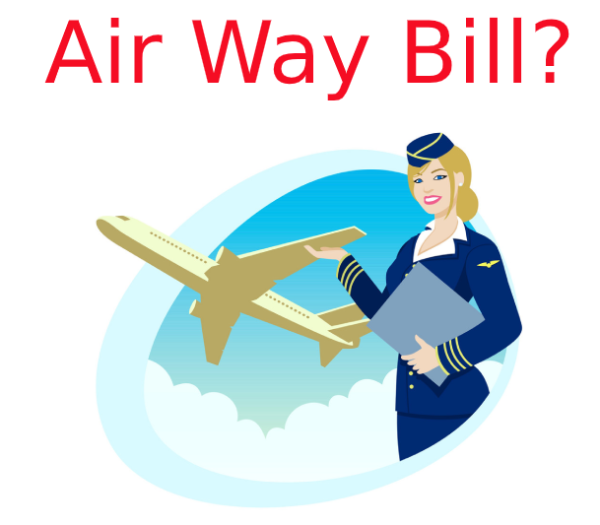 Air Way Bill là gì và quy trình phát hành Air Way Bill?
