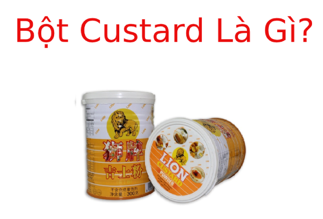 Bột Custard Là Gì? Tìm hiểu về Bột Custard