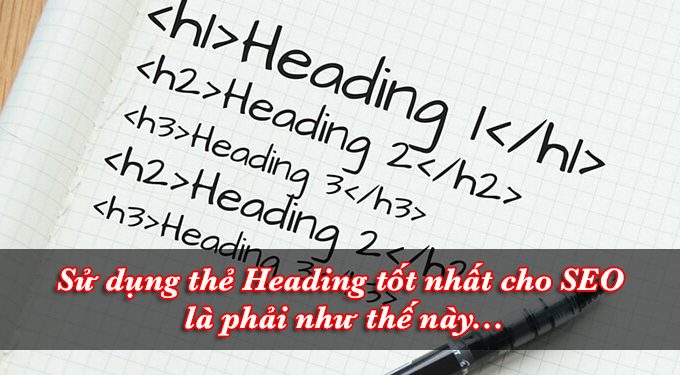 Cách tối ưu thẻ heading hiệu quả cho website ở Việt Nam?