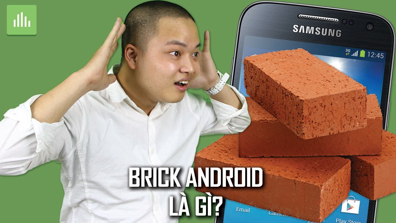 Điện thoại bị Brick là gì và làm gì khi điện thoại bị Brick?