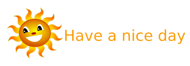 Have a nice day và cách sử dụng cum từ have a nice day?