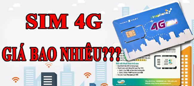 Sim 4G gi&aacute; bao nhi&ecirc;u? Một số lưu &yacute; khi mua sim 4G