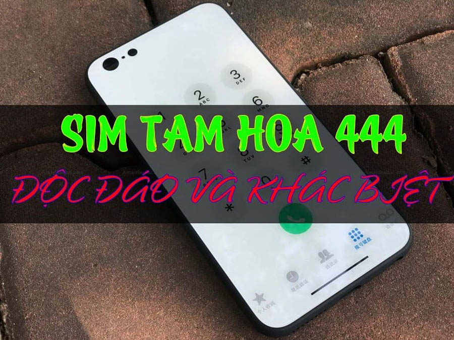 Sim tam hoa 444 và những điều bạn chưa biết