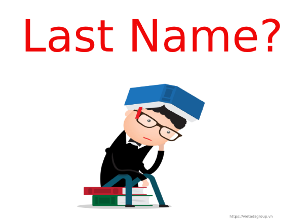 Last Name là gì? So Sánh First Name và Last Name