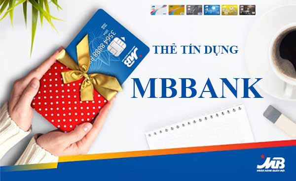 Hướng dẫn cách mở thẻ tín dụng ngân hàng MBBank năm 2021