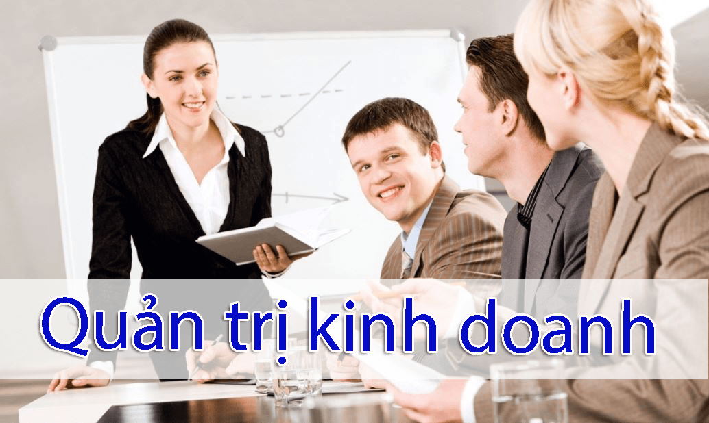 Quản Trị Kinh Doanh là Gì? Cơ Hội Việc Làm Của Ngành Kinh Doanh