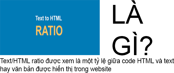 Text/ HTML Ratio Là Gì? Text/ HTML Ratio Là Gì?