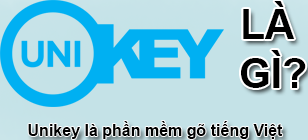 Unikey là gì và cách tải bộ gõ Unikey ở đâu chuẩn nhất?