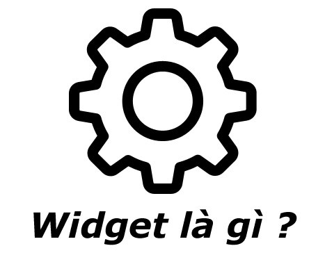 Widget Là Gì? Tìm Hiểu Về Widget Là Gì?