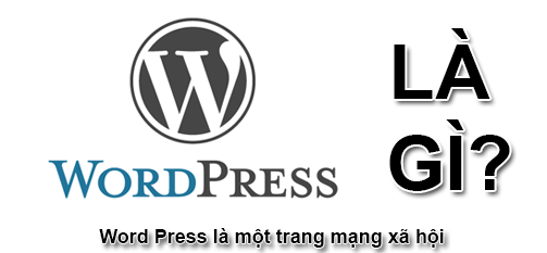 Wordpress là gì? Những hiểu lầm về WordPress