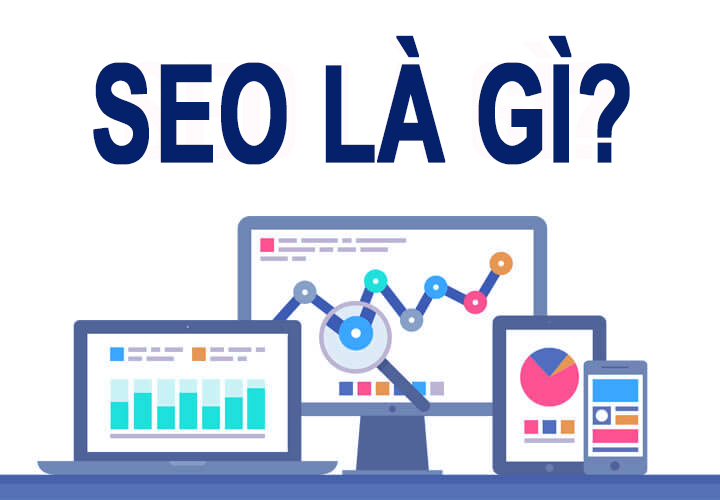 SEO là gì? Những ai cần đến SEO?