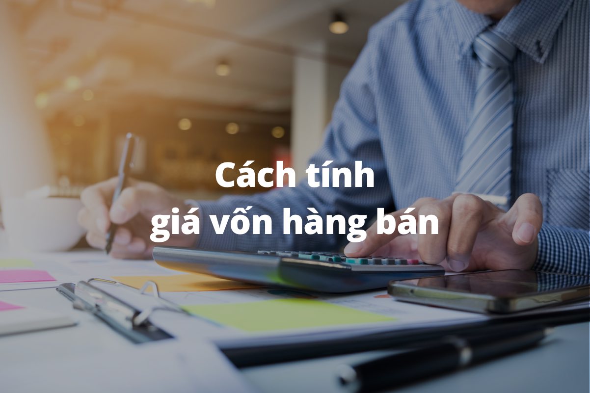 Giá vốn hàng bán là gì? Những ý nghĩa của Giá vốn hàng bán