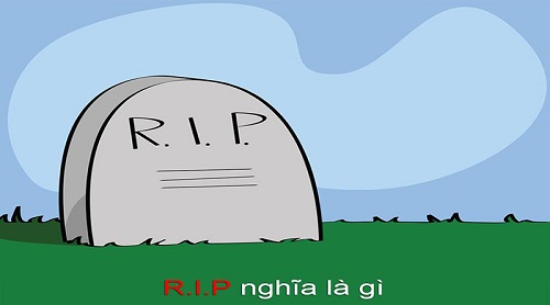 Rip là gì? Nguồn gốc và Ý nghĩa của thuật ngữ Rip