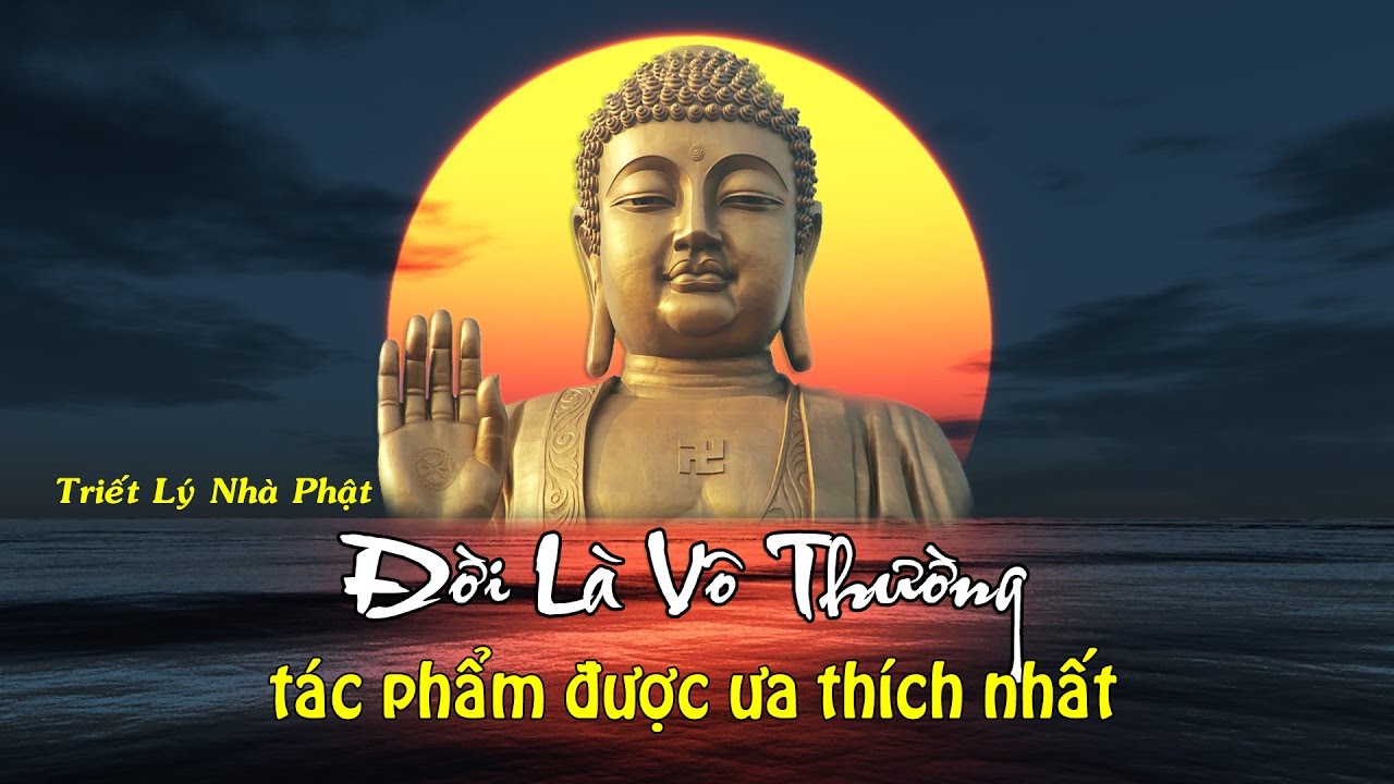 Vô thường là gì? Vô thường là chân lý tuyệt đối?