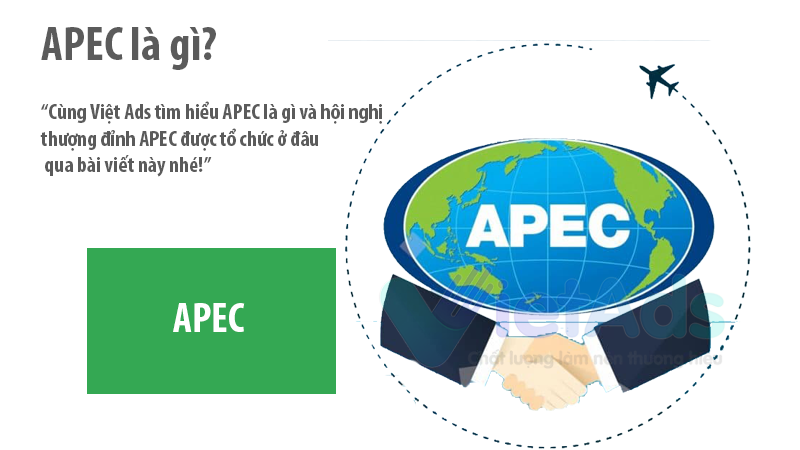 APEC là gì và hội nghị thượng đỉnh APEC tổ chức ở đâu?