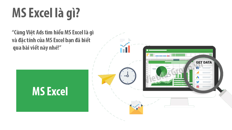 MS Excel là gì và đặc tính của MS Excel bạn đã biết?