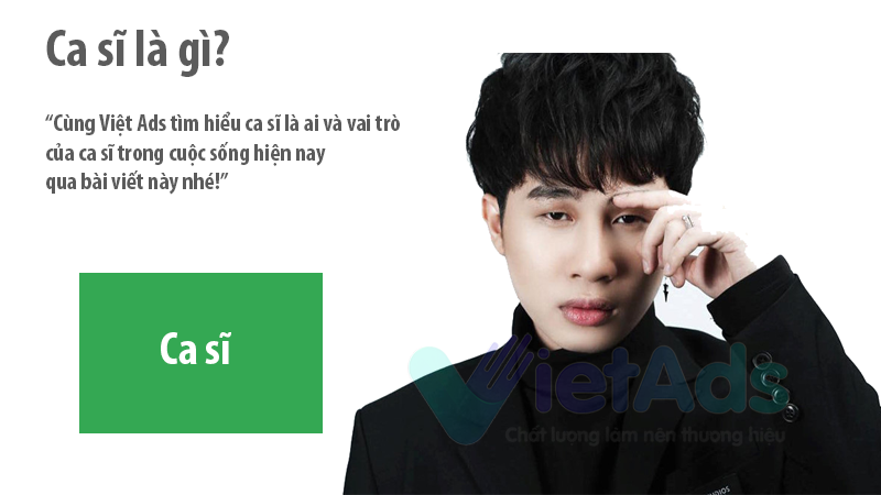 Ca sĩ là ai và vai trò của ca sĩ trong cuộc sống hiện nay?