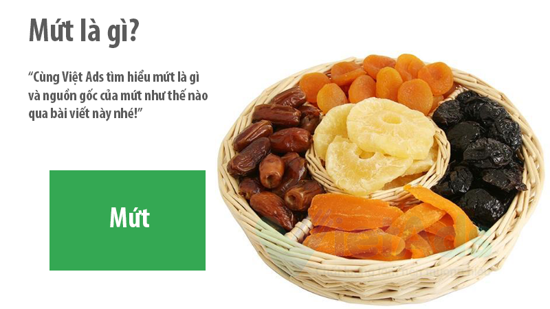 Mứt là gì và nguồn gốc của mứt như thế nào?