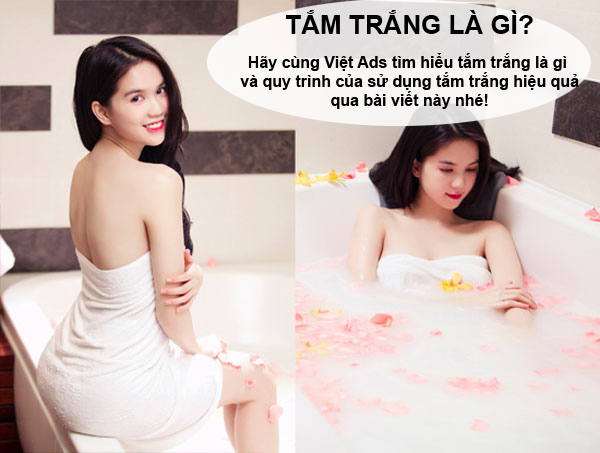 Tắm trắng là gì và quy trình của sử dụng tắm trắng hiệu quả?