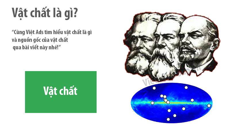 Vật chất là gì và nguồn gốc của vật chất?